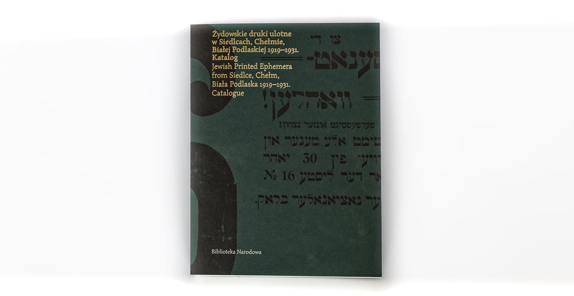 Katalog „Żydowskie druki ulotne w Siedlcach, Chełmie, Białej Podlaskiej 1919–1931”