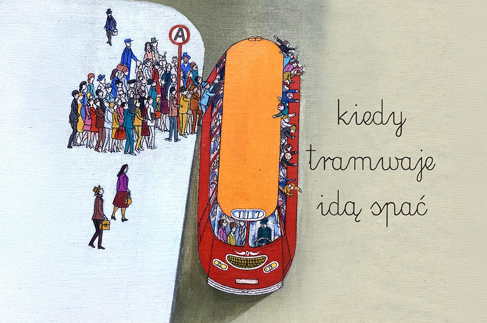 Kiedy tramwaje idą spać. Olga Siemaszko surrealistycznie – wystawa