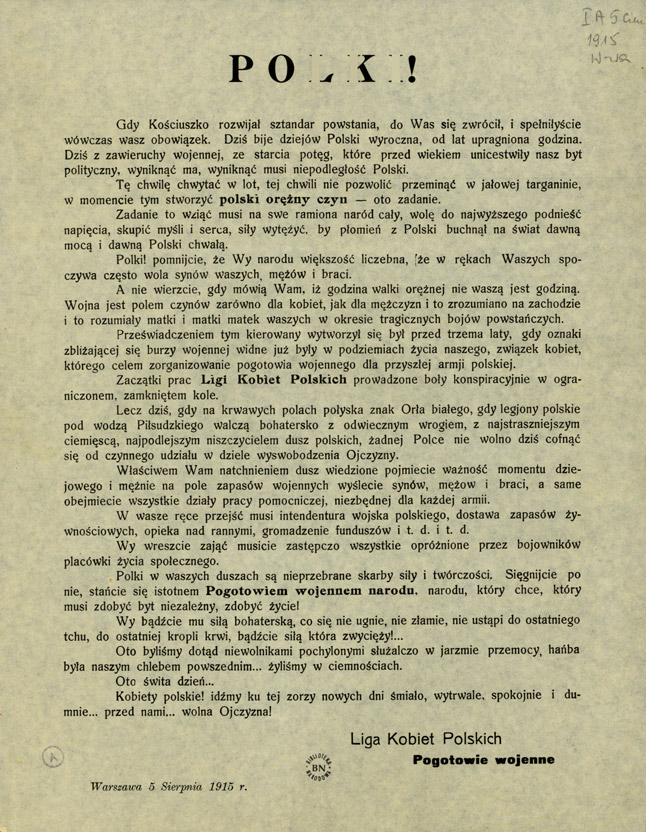 Polki! [Inc.:] Gdy Kościuszko rozwijał sztandar powstania, do Was się zwrócił, i spełniłyście wówczas wasz obowiązek [...] : Warszawa 5 sierpnia 1915r.
